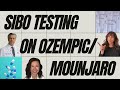 SIBO Testing While on Ozempic or Mounjaro — What to Know.