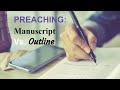 Manuscript vs. Outline in Preaching: Which is Better?