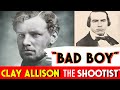 Clay allison  the shootist bad boy of old west new mexico