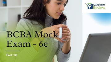 BCBA® Exam Practice 6th Edition | Full Mock Test & Detailed ABA Mock Review [Part 18]