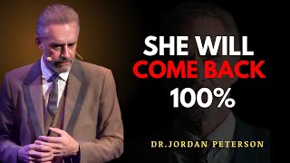 SHE WILL REGRET LOSING  YOU AND BEG TO COME BACK | SPEECH BY JORDAN PETERSON