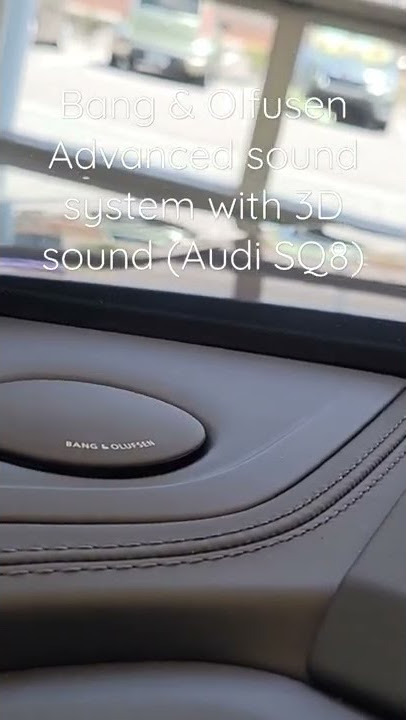 Bang & Olufsen Advanced sound sytem with 3d Sound - up and down in the SQ8