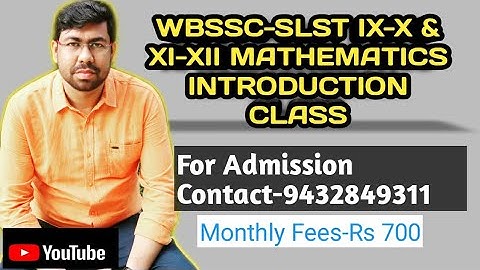 Introduction Class||  WBSSC-SLST IX-X & XI-XII Maths New Batch || For Admission Contact 9432849311