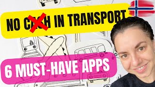 NO TO CASH in PUBLIC TRANSPORT in NORWAY. MUST-HAVE APPS in NORWAY.