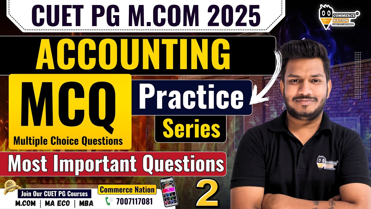 ACCOUNTING MCQ Practice 2 | CUET PG M.Com Entrance Exam 2025 | Useful ...