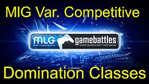 CoD Ghosts: Competitive MLG Var Domination Classes Updated!