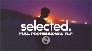 Selected Template FLP🔥|STYLE (YUMA. MAGNUS, AVAION, WILL K, SOMMA, Nu Aspect) + Vocal Royalties Free