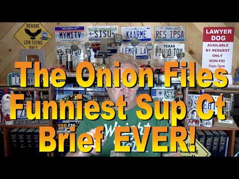 The Onion Files the Funniest Sup Ct Brief EVER!