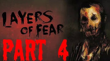 Layers Of Fear Walkthrough Part 4 (NO COMMENTARY)