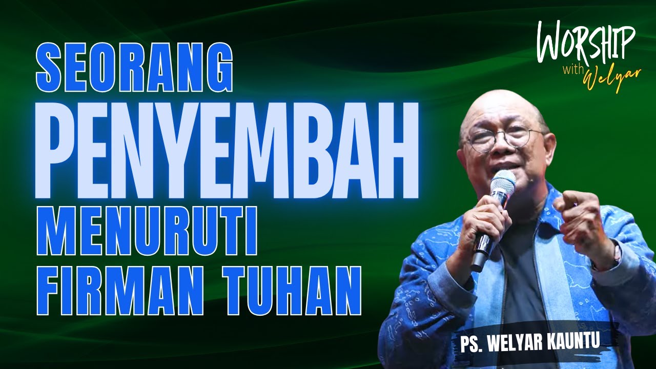 SEORANG PENYEMBAH MENURUTI FIRMAN TUHAN || WORSHIP WITH WELYAR - 5 SEPTEMBER 2025