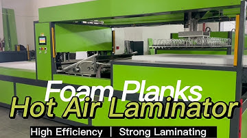 Foam Planks Hot Air Laminator + 1 Mechanical Hand - EPE Planks Laminating - PE XPE Foam Laminating
