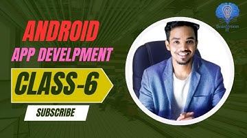Android App Development Class-06 |  By Jubayer Ahmed | Bangla Tutorial