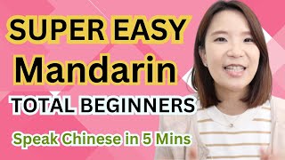 SUPER EASY Mandarin  For Total Chinese Beginners | Speak Chinese in 5 Mins | HSK1