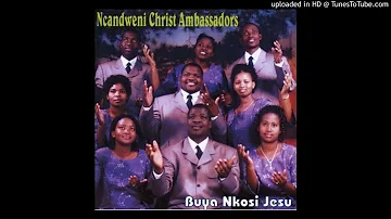 Ncandweni Christ Ambassadors - Alikho Emhlabeni