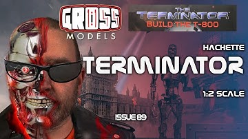 Hachette 1:2 scale Terminator build. Issue 89