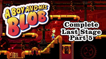 A Boy And His Blob Complete Last Stage Part 5 Gameplay PS4 - No Commentary