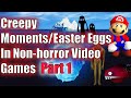 The Creepy Moments/Easter Eggs in Non horror games Iceberg Explained (Part 1)