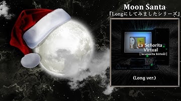 La Senorita Virtual (Long ver.) [M.S Edit]／2MB