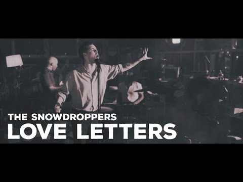 The Snowdroppers - Love Letters (Official Music Video)