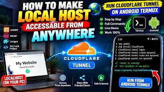 HOW TO MAKE LOCAL HOST ACCESSABLE FROM ANYWHERE | How to Run Cloudflare Tunnel on Android Termux