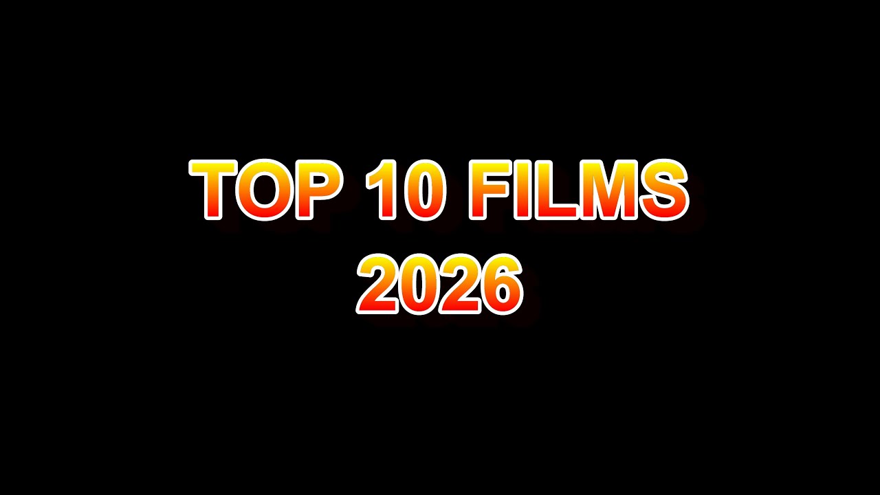 FILMS les plus ATTENDUS de 2026 - Mon TOP 10