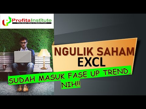 NGULIK SAHAM EXCL: SUDAH MASUK FASE UP TREND