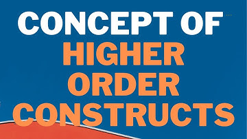 1. The Concept of Higher Order Constructs (HOC)/Second Order/Hierarchical Components Models (HCM)