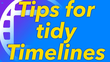 Tips for a Tidy Timeline