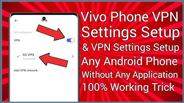Vivo Phone VPN Settings Setup | VPN Settings Setup Any Android Phone | VPN Settings Android |