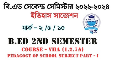 Course - 1.2.7A Pedagogy of History Subject Part - I (BSAEU) Suggestion 2022-2024 @mcqclasshub