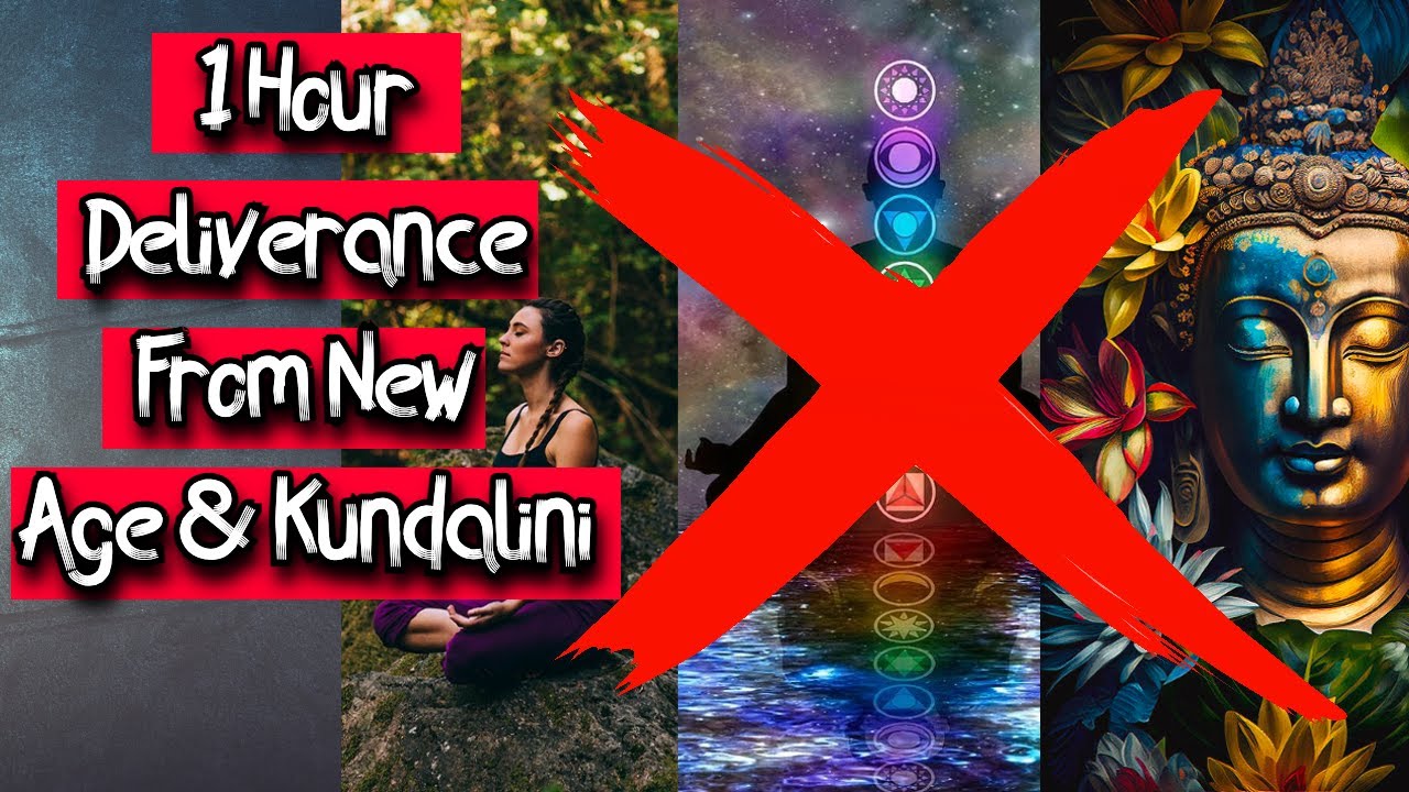 1 Hour Deliverance | The New Age & Kundalini