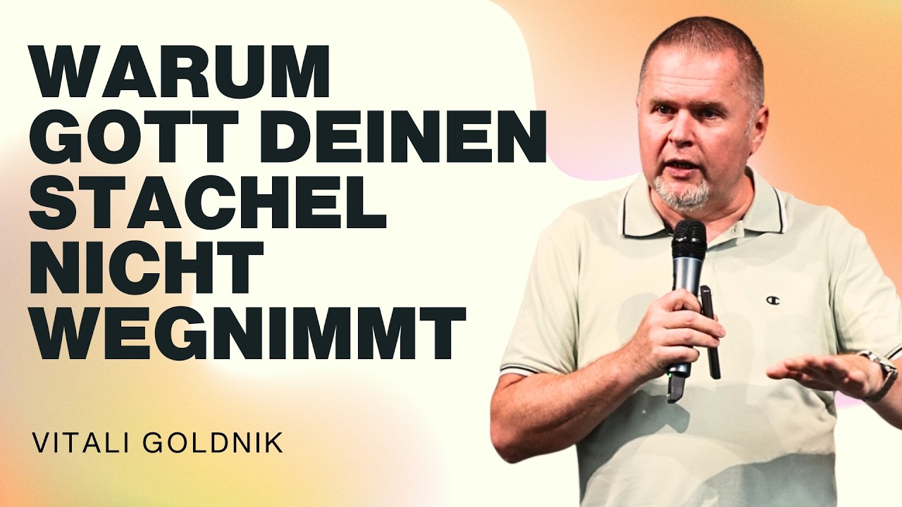 Warum Gott deinen Stachel nicht wegnimmt | Vitali Goldnik | WDL 03.05.2026