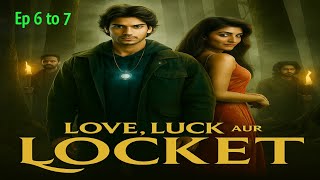 Love, Luck Aur Locket Episode 6 to 7 pocket fm