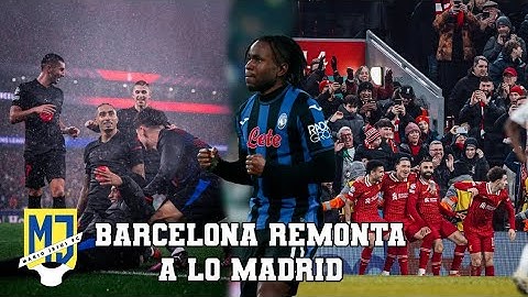 Barcelona remonta a lo Madrid | Vuelve la Champions League