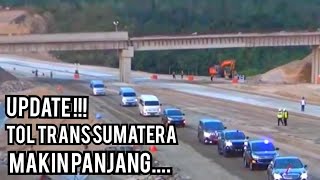 Simak!!! Update Jalan Tol Trans Sumatera Terbaru