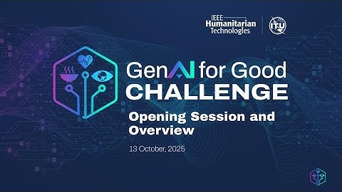 GenAI for Good Challenge | Opening Session and Overview