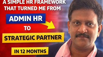 The HR Framework That Turned Me From ‘Admin’ to ‘Strategic Partner’ in 12 Months