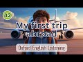 Oxford English Listening | A2 | My first trip abroad