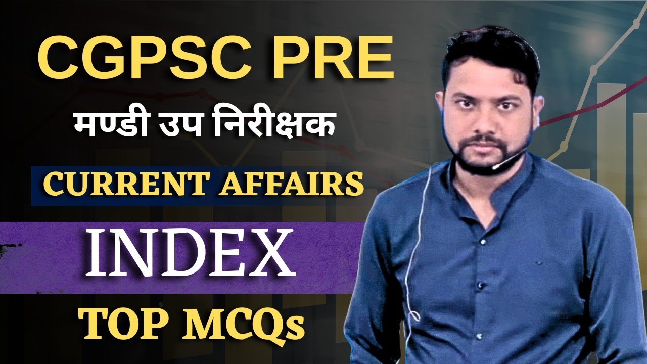 CGPSC PRE | मण्डी उप निरीक्षक | Indian Current Affairs |  Index |TOP MCQs #latest#currentaffairs#cg