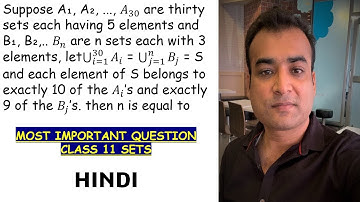 Class 11 Math Sets A1, A2, A3...A30 are thirty sets each having 5 elements I Important Exam Question