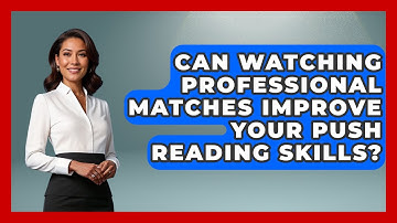 Can Watching Professional Matches Improve Your Push Reading Skills? - Ping Pong Prodigy