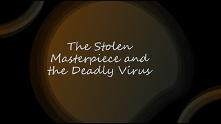 The SCREAM The Stolen Masterpiece and the Deadly Virus