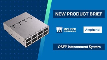 Amphenol Commercial OSFP Interconnect System: New Product Brief | Mouser Electronics