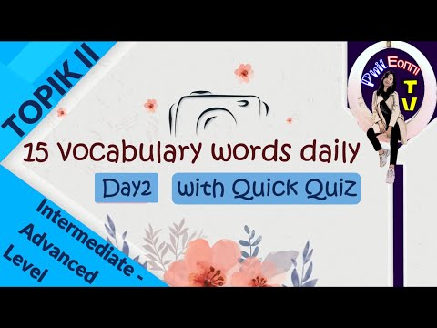 DAY 2- Daily TOPIK II Vocabulary Words - Intermediate to Advanced Level