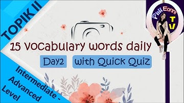 DAY 2- Daily TOPIK II Vocabulary Words - Intermediate to Advanced Level