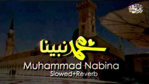 Muhammad Nabina 2023  - Lofi Nasheed - Slowed Reverb Naat - official Nasheed no music