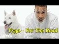 Tyga - For The Road (Official Music Video) (Explicit) ft. Chris Brown