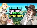 Johnny Depp continues to spread KITTEN news on social media!