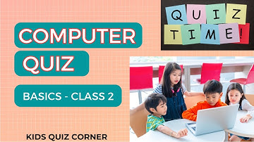 Computer Quiz for class 2 | Computer GK quiz CBSE