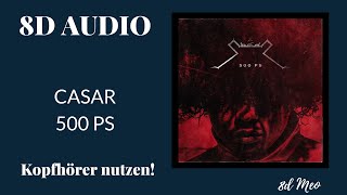 CASAR - 500 PS (8D Audio) KOPFHÖRER BENUTZEN!